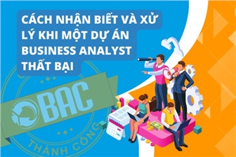 Làm thế nào để nhận biết và xử lý khi một dự án Business Analyst thất bại