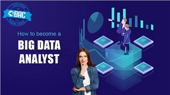 Làm thế nào để trở thành Big Data Analyst trong năm 2022