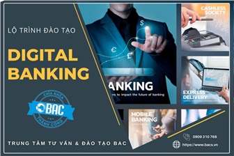 Lộ trình đào tạo Digital Banking