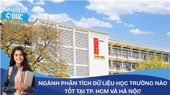 Ngành phân tích dữ liệu học trường nào tốt tại TP. HCM và Hà Nội?