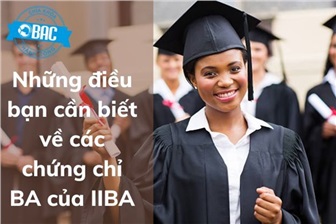 Những điều bạn cần biết về các chứng chỉ BA của IIBA 2023