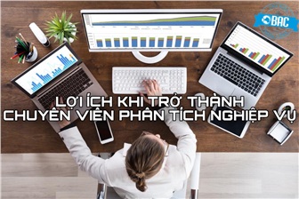 Những lợi ích khi trở thành Chuyên viên phân tích nghiệp vụ