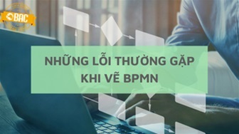 Những lỗi thường gặp khi vẽ BPMN