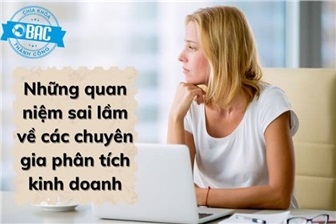 Những quan niệm sai lầm về các chuyên gia phân tích kinh doanh