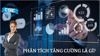 Phân tích tăng cường là gì? Lợi ích của phân tích tăng cường trong kinh doanh