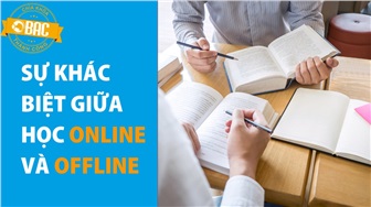 Sự khác biệt giữa học online và offline