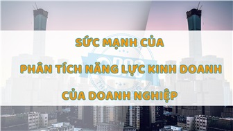 Sức mạnh của phân tích năng lực kinh doanh của doanh nghiệp