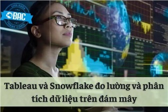 Tableau và Snowflake 4 bước để đo lường và phân tích dữ liệu trên đám mây