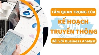 Tầm quan trọng của kế hoạch truyền thông đối với BA
