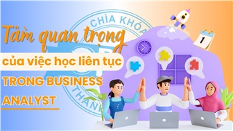 Tầm quan trọng của việc học liên tục trong Business Analyst