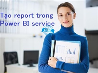 Tạo một report trong Power BI service bằng cách nhúng một dataset