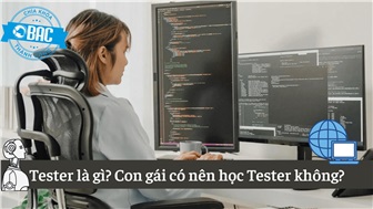 Tester là gì? Con gái có nên học Tester không?