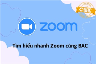 Tìm hiểu nhanh tính năng Zoom cơ bản nhất để tham gia Meeting hiệu quả