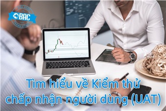 Tìm hiểu về Kiểm thử chấp nhận người dùng (UAT)