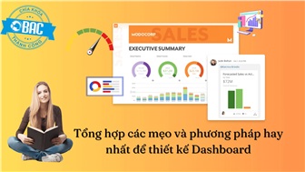 Tổng hợp các mẹo và phương pháp hay nhất để thiết kế Dashboard