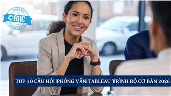 TOP 10 câu hỏi phỏng vấn Tableau trình độ cơ bản 2026