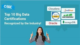 Top 10 chứng chỉ Big Data được công nhận 2022 (Phần 2)