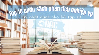 Top 10 cuốn sách phân tích nghiệp vụ hay nhất cho BA tập sự