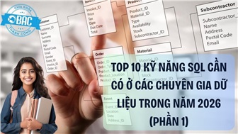 Top 10 kỹ năng SQL cần có ở các chuyên gia dữ liệu trong năm 2026 (Phần 1)