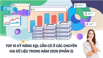 Top 10 kỹ năng SQL cần có ở các chuyên gia dữ liệu trong năm 2026 (Phần 2)