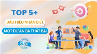 Top 5+ dấu hiệu nhận biết một dự án BA thất bại