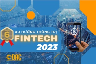 TOP 6 Xu Hướng Fintech Sẽ Thống Trị Toàn Cầu Trong Năm 2023