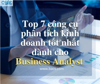 Top 7 công cụ hữu ích được đề xuất cho BA