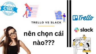 Trello và Slack khác biệt và hỗ trợ nhau như thế nào?