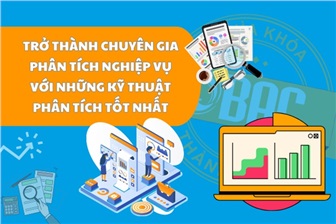 Khám phá kỹ thuật phân tích để trở thành chuyên gia Business Analyst