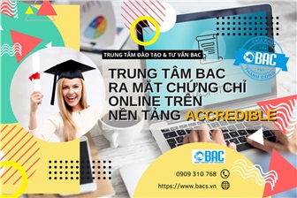 Trung tâm BAC ra mắt chứng chỉ Online trên nền tảng Accredible