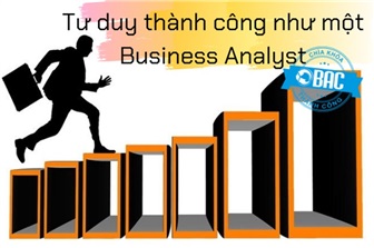 Tư duy thành công như một Business Analyst