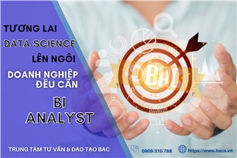 Tương lai Data Science lên ngôi, doanh nghiệp đều cần BI Analyst