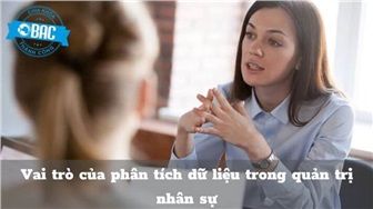 Vai trò của phân tích dữ liệu trong quản trị nhân sự