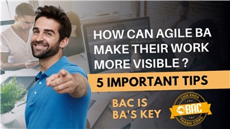 Làm thế nào để công việc của Agile BA trở nên dễ được nhìn thấy hơn?