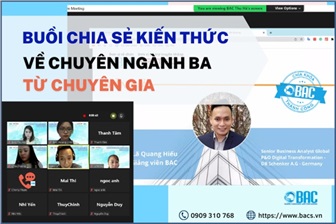 Workshop BA Sharing cùng BAC - Buổi chia sẻ kiến thức về chuyên ngành BA từ chuyên gia