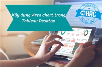 Xây dựng Area chart trong Tableau Desktop