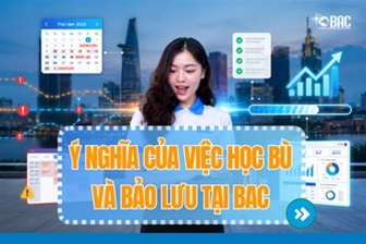 Ý nghĩa của việc học bù và bảo lưu tại BAC